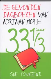 Omslag van De gevonden dagboeken van Adriaan Mole 33 1/3 jaar