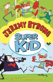Omslag van Super Kid - Iedereen kan superheld worden