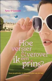 Omslag van Hoe versier en verover ik een prins?