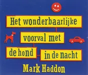 Omslag van Het wonderbaarlijke voorval met de hond in de nacht