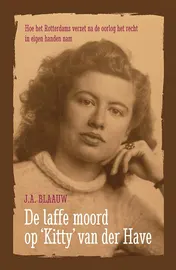 Omslag van De laffe moord op Kitty van der Have
