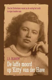 Omslag van De laffe moord op Kitty van der Have