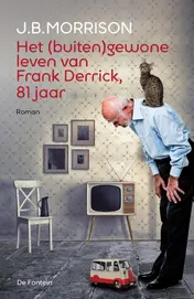Omslag van Het (buiten)gewone leven van Frank Derrick, 81 jaar