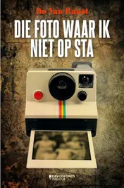 Omslag van Die foto waar ik niet op sta