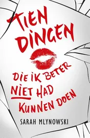 Omslag van Tien dingen die ik beter niet had kunnen doen