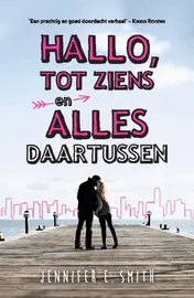Omslag van Hallo, tot ziens en alles daartussen