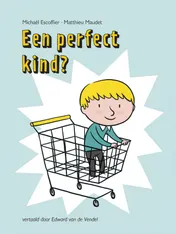 Omslag van Een perfect kind?