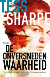 Omslag van De onversneden waarheid