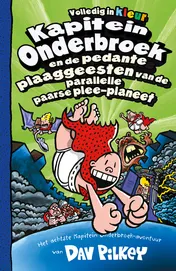 Omslag van Kapitein Onderbroek en de pedante plaaggeesten van de parallelle paarse plee-planeet