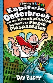 Omslag van Kapitein Onderbroek en de krankzinnige komst van Piepie Plaspantalon