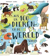 Omslag van Als er 100 dieren op de wereld waren