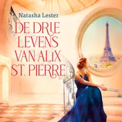 Omslag van De drie levens van Alix St. Pierre