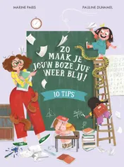 Omslag van Zo maak je jouw boze juf weer blij!