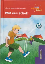 Omslag van Wat een schot!