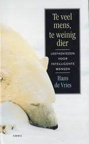 Omslag van Te veel mens, te weinig dier