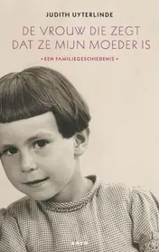 Omslag van De vrouw die zegt dat zij mijn moeder is