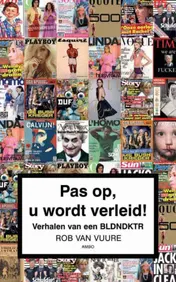 Omslag van Pas op, u wordt verleid