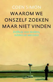 Omslag van Waarom we onszelf zoeken maar niet vinden