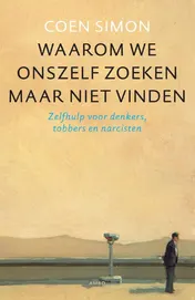Omslag van Waarom we onszelf zoeken maar niet vinden