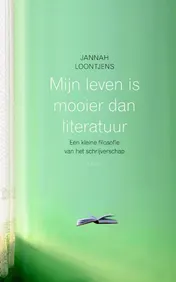 Omslag van Mijn leven is mooier dan literatuur