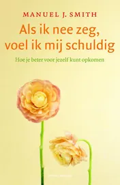 Omslag van Als ik nee zeg, voel ik mij schuldig