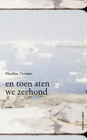Omslag van En toen aten we zeehond