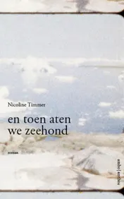 Omslag van En toen aten we zeehond