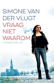 Omslag van Vraag niet waarom