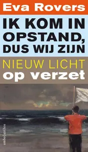 Omslag van Ik kom in opstand dus wij zijn
