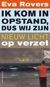 Omslag van Ik kom in opstand dus wij zijn