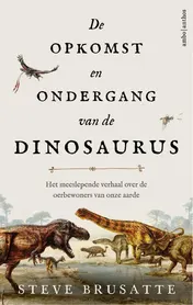 Omslag van De opkomst en ondergang van de dinosaurus