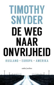 Omslag van De weg naar onvrijheid