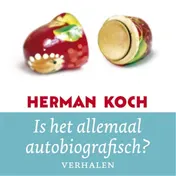 Omslag van Is het allemaal autobiografisch?
