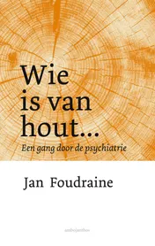 Omslag van Wie is van hout...
