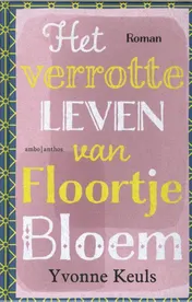 Omslag van Het verrotte leven van Floortje Bloem