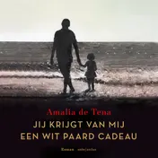 Omslag van Jij krijgt van mij een wit paard cadeau