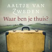 Omslag van Waar ben je thuis?
