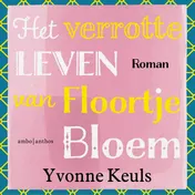 Omslag van Het verrotte leven van Floortje Bloem