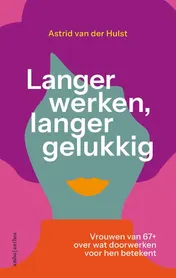 Omslag van Langer werken, langer gelukkig