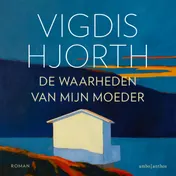 Omslag van De waarheden van mijn moeder