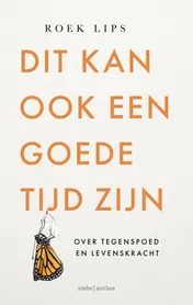 Omslag van Dit kan ook een goede tijd zijn