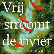 Omslag van Vrij stroomt de rivier