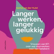 Omslag van Langer werken, langer gelukkig
