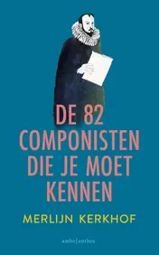 Omslag van De 82 componisten die je moet kennen