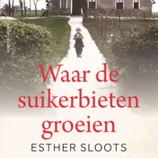 Omslag van Waar de suikerbieten groeien