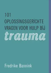 Omslag van 101 oplossingsgerichte vragen voor hulp bij trauma