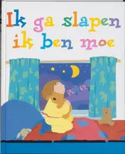 Omslag van Ik ga slapen ik ben moe