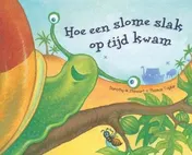 Omslag van Hoe een slome slak op tijd kwam