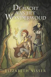Omslag van De macht van het Wonderwoud