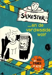 Omslag van Silvester en de verdwaalde wolf